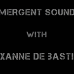 Roxanne de Bastion on Emergent Sounds